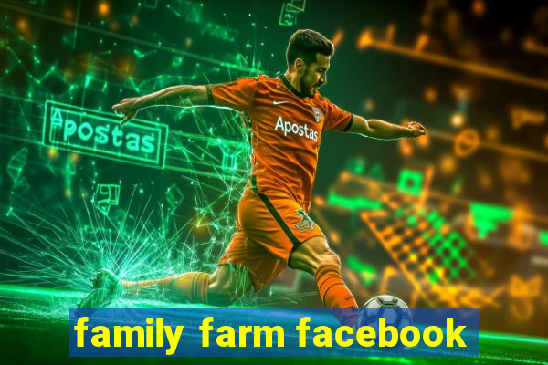 family farm facebook